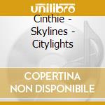 Cinthie - Skylines - Citylights cd
