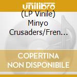 (LP Vinile) Minyo Crusaders/Fren - Minyo Cumbiero (From Tokyo To Bogota) vinile