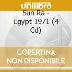Sun Ra - Egypt 1971 (4 Cd) cd