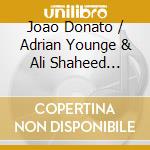 Joao Donato / Adrian Younge & Ali Shaheed Muhammad - Jazz Is Dead 7 cd