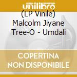 (LP Vinile) Malcolm Jiyane Tree-O - Umdali vinile