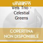 Vels Trio - Celestial Greens cd