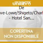 De Clive-Lowe/Shigeto/Charles - Hotel San Claudio cd