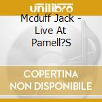 Mcduff Jack - Live At Parnell?S cd