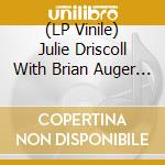 (LP Vinile) Julie Driscoll With Brian Auger & The Trinity - Streetnoise vinile
