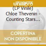 (LP Vinile) Chloe Thevenin - Counting Stars With You/Musiques Femmes lp vinile