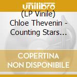 (LP Vinile) Chloe Thevenin - Counting Stars With You/Musiques Femmes vinile