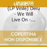 (LP Vinile) Deru - We Will Live On - Coloured Vinyl vinile