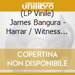 (LP Vinile) James Bangura - Harrar / Witness Dub vinile