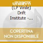 (LP Vinile) Drift Institute - Damages & Their Slices vinile