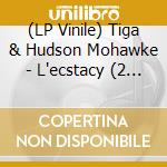 (LP Vinile) Tiga & Hudson Mohawke - L'ecstacy (2 Lp) lp vinile