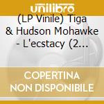 (LP Vinile) Tiga & Hudson Mohawke - L'ecstacy (2 Lp) vinile