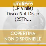 (LP Vinile) Disco Not Disco (25Th Anniversary Edition) / Various (3 Lp) vinile