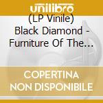 (LP Vinile) Black Diamond - Furniture Of The Mind Rearranging (2 Lp) vinile