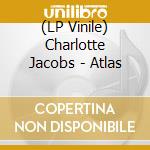 (LP Vinile) Charlotte Jacobs - Atlas vinile