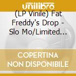 (LP Vinile) Fat Freddy's Drop - Slo Mo/Limited (2 Lp) vinile