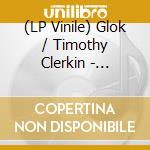 (LP Vinile) Glok / Timothy Clerkin - Alliance (White Vinyl) vinile
