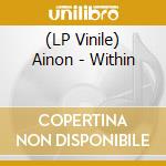 (LP Vinile) Ainon - Within vinile