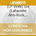 (LP Vinile) Ice (Lafayette Afro-Rock Band) - Each Man Makes His Destiny vinile
