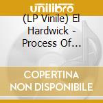 (LP Vinile) El Hardwick - Process Of Elimination vinile