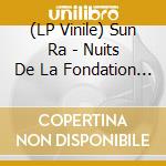 (LP Vinile) Sun Ra - Nuits De La Fondation Maeght vinile