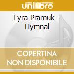 Lyra Pramuk - Hymnal cd
