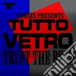 (LP Vinile) Curses Presents Tutto Vetro - Trust The Beat cd