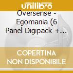 Oversense - Egomania (6 Panel Digipack + 16 Page Booklet) cd