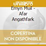 Emyn Muil - Afar Angathfark cd musicale