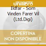 Ildfar - Som Vinden Farer Vil (Ltd.Digi) cd