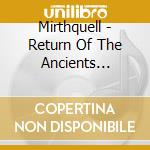 Mirthquell - Return Of The Ancients (Ltd.Digi) cd