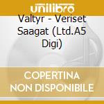 Valtyr - Veriset Saagat (Ltd.A5 Digi) cd