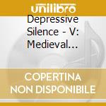 Depressive Silence - V: Medieval Demons Mmxix cd