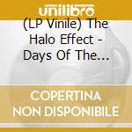 (LP Vinile) The Halo Effect - Days Of The Lost vinile