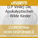 (LP Vinile) Die Apokalyptischen - Wilde Kinder lp vinile