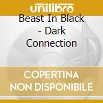 Beast In Black - Dark Connection cd