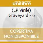 (LP Vinile) Graveyard - 6 vinile