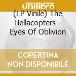 (LP Vinile) The Hellacopters - Eyes Of Oblivion lp vinile