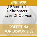 (LP Vinile) The Hellacopters - Eyes Of Oblivion vinile