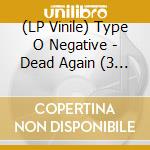 (LP Vinile) Type O Negative - Dead Again (3 Lp) lp vinile