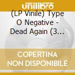 (LP Vinile) Type O Negative - Dead Again (3 Lp) vinile