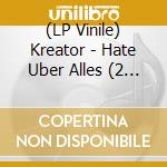 (LP Vinile) Kreator - Hate Uber Alles (2 Lp+2 Cd) vinile