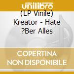(LP Vinile) Kreator - Hate ?Ber Alles vinile