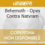 Behemoth - Opvs Contra Natvram cd