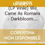 (LP Vinile) We Came As Romans - Darkbloom (White/Black Marbled) lp vinile
