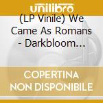 (LP Vinile) We Came As Romans - Darkbloom (Curacao Transparent) vinile