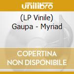 (LP Vinile) Gaupa - Myriad lp vinile