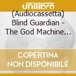(Audiocassetta) Blind Guardian - The God Machine (Clear With Red) (Cass) cd