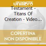 Testament - Titans Of Creation - Video Album (Cd+Blu-Ray) cd