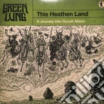 (LP Vinile) Green Lung - This Heathen Land (Green Vinyl) vinile